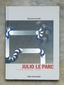 Julio Le Parc. Il Cinetismo, attualità e storia a confronto