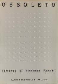 Obsoleto. Romanzo di Vincenzo Agnetti