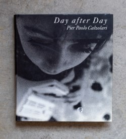 Day after Day. Pier Paolo Calzolari